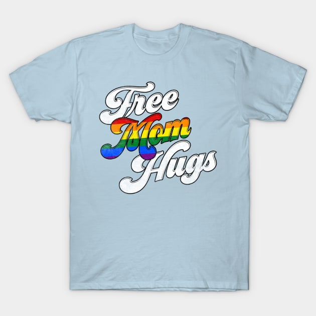 Free Mom Hugs T-Shirt by regimental